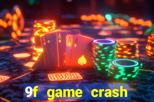 9f game crash ganhar dinheiro